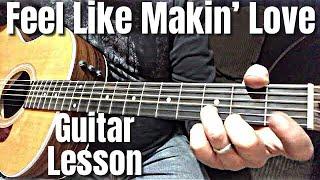 Feel Like Makin’ Love-Guitar Lesson