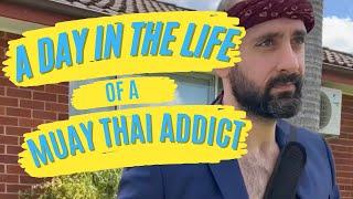 A day in the life of a Muay Thai addict #muaythai