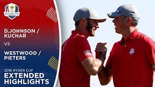 Dustin Johnson & Matt Kuchar vs Lee Westwood & Thomas Pieters | Extended Highlights | 2016 Ryder Cup