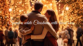 Spend a white Christmas with loved ones.