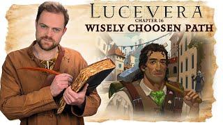 LUCEVERA Chapter 16: "Wisely Chosen Path" - Renaissance Fantasy Tabletop RPG Campaign