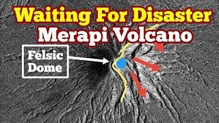 Merapi Volcano Waiting For Disaster:Mount Saint Helens- Shiveluch Scenario,Indo-Pacific Ring Of Fire