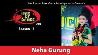 Neha Gurung || WAR OF DANCE SEASON-3 SEMI FINALIST | MD DANCE GROUP