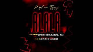 Kaptein Tswazi - ALALA featuring Damara Dik Ding x Jericho x Mega _