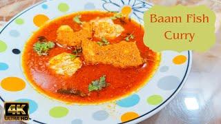 Baam Fish Recipe | How To Make Fish Curry | Eel Fish Curry | वाम फिश करी | Fish Curry