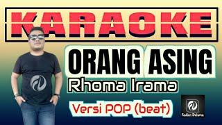 KARAOKE ORANG ASING VERSI POP | Rhoma Irama