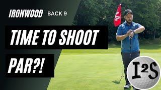 Ironwood Golf Course - Back 9 | Can I Shoot Par?! | Golf Vlog