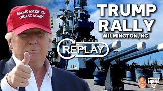 WATCH LIVE: Trump Rally From Wilmington, North Carolina