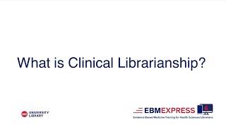 EBM Express: What is Clinical Librarianship?