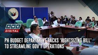 PH Budget Department backs 'Rightsizing Bill' to streamline gov't operations | ANC