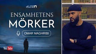 Ensamhetens mörker | Omar Maghribi