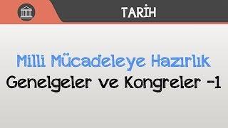 Milli Mücadeleye Hazırlık - Genelgeler ve Kongreler -1