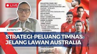 [FULL] Buka-bukaan Pengamat Bola soal Strategi-Peluang Timnas Indonesia Lawan Australia