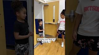 Bringing Kids to hoop  be like: 