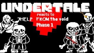 Undertale reacts to Help from the Void!