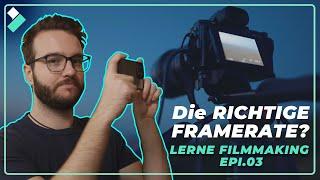  Lerne Filmmaking Epi.03| Die RICHTIGE FRAMERATE für Videos  (24 vs. 25 vs. 30 fps)