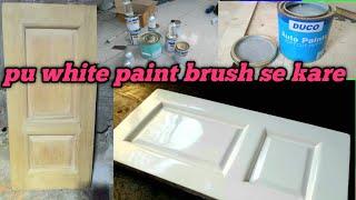 Pu ppg paint kaise kare //how to paint pu on wooden door  ?