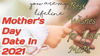 Mothers Day In 2021 Date |Mothers Day Date In 2021 & Mothers Day Wishes