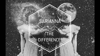 Sarianna -- "The Difference"