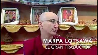 La vida de Marpa, el gran traductor y maestro de Milarepa