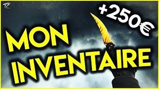 MON INVENTAIRE CS:GO ! (+250€ DE SKINS)