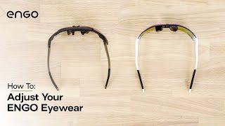 How-To: Adjusting your ENGO Eyewear