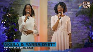 Akeila & Yanna Dyett | The Love Of God