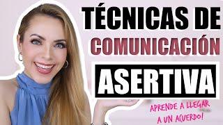 ¡TÉCNICAS DE COMUNICACIÓN ASERTIVA! ¡ASÍ LOGRAS LLEGAR A UN ACUERDO!