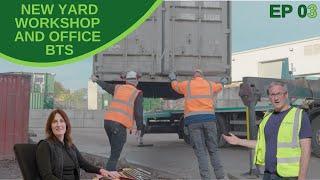 New Yard Workshop & Behind the Scene in the Office / Northern Recycling Solutions / EP 03