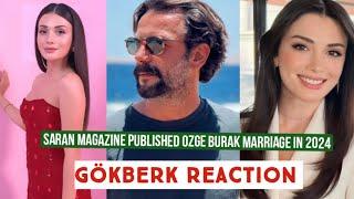 Saran magazine Published Özge yagiz and Burak Marriage !Gökberk demirci Reaction