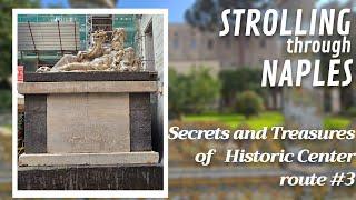 Strolling Through Naples: Treasures of Historic Center - Route No. 3