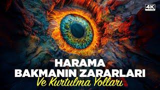 Harama Bakmanın Zararları ve Kurtulma Yolları /4K