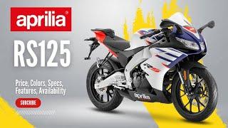 2025 Aprilia RS125: Price, Colors, Specs, Features, Availability