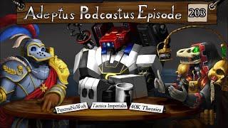 Adeptus Podcastus - A Warhammer 40,000 Podcast - Episode 203 Ft. PancreasNoWork