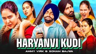 Haryanvi Kudi (HD Video) | Ammy Virk New Movie | Sonam Bajwa | New Punjabi Movie 2024