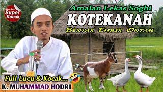 Amalan Lekas Soghi KH MUHAMMAD HODRI Ceramah Terbaru || Live Bulay Galis Pemekasan