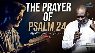 PRAY THE PRAYER OF PSALM 24 EVERY NIGHT TO ANSWERS FROM GOD - APOSTLE JOSHUA SELMAN