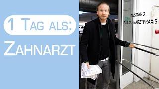 EIN TAG ALS: ZAHNARZT