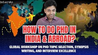 PhD in India & Abroad: Global Workshop on Topic Selection, Synopsis Writing & Interview Success Tips