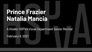 Natalia Mancia & Prince Frazier Senior Recital - Kinder HSPVA Vocal Department