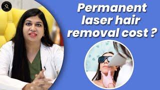 Permanent Laser Hair Removal - Benefits, Side Effects & Cost.