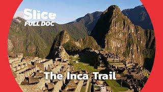 Peru: Travelling along the Inca Trail | FULL DOCUMENTARY