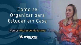 Como se Organizar para Estudar em Casa | Aprendendo Juntos