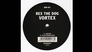 Rex The Dog - Vortex (Official Audio)