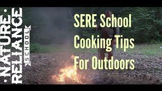 SERE School Cooking Tips