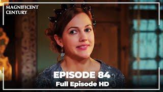 Magnificent Century Episode 84 | English Subtitle HD