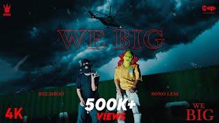 We Big - Reemboo , Sono Lem | Official Music Video I DHH