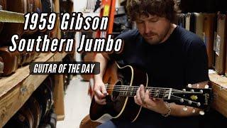 1959 Gibson Southern Jumbo | Guitar of the Day