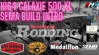 Modern Rodding SEMA 2022 64 Galaxie 500 xl Build intro