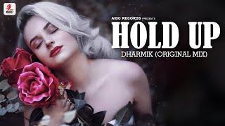 Hold Up (Original Mix) | Dharmik | AIDC Records